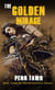 The Golden Mirage - The Underworld Series, #3