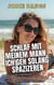 Schlaf Mit Meinem Mann, Ich Geh Solang Spazieren - Küstenküsse und Gelüste