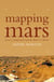 Mapping Mars - Science, Imagination and the Birth of a World (Text Only)