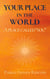 Your place in the world: A place called "You"