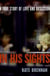 In His Sights - One Woman's Stalking Nightmare