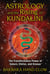 Astrology and the Rising of Kundalini - The Transformative Power of Saturn, Chiron, and Uranus