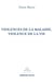 Violences de la maladie, violence de la vie - 2e éd