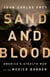 Sand and Blood - America's Stealth War on the Mexico Border