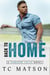 Back to Home - Cameron Falls: A Small Town Romance, #3