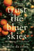 Trust the Bluer Skies - Meditations on Fatherhood