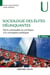 Sociologie des élites délinquantes - 2e éd. - De la criminalité en col blanc à la corruption politique