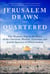 Jerusalem, Drawn and Quartered - One Woman's Year in the Heart of the Christian, Muslim, Armenian, and Jewish Quarters of Old Jerusalem