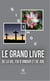 Le grand livre de la vie, foi d'amour et de joie - Essai