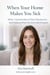 When Your Home Makes You Sick - Indoor Air Insight: Recovering and Resolving From Toxic Indoor Environments, #1