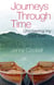 Journeys Through Time - Uncovering my past lives