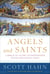 Angels and Saints - A Biblical Guide to Friendship with God's Holy Ones