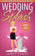 Wedding Splash ( The Secret Wedding Planner Cozy Short Story Mystery Series -Book Three ) - The Secret Wedding Planner Cozy Short Story Mystery Series