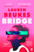 Bridge - The dazzling new novel from the author of Apple TV’s Shining Girls