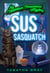 Sus Sasquatch - Undertown Mysteries, #3