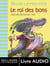 Le roi des bons (un album à écouter)