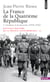 France de la Quatrième République. L'Ardeur et la Nécessité (1944-1952) (La) - L'Ardeur et la Nécessité (1944-1952)