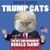 Trump Cats - The (Lack of) Wit and Wisdom of Donald Trump. As Told by Cats