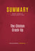 Summary: The Clinton Crack-Up - Review and Analysis of R. Emmett Tyrrell Jr.'s Book