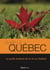 Vivre le Québec - Le guide pratique de la vie au Québec