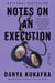 Notes on an Execution - A Novel