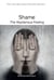 Shame - the Mysterious Feeling - A Guide to the Vast Field of our Inner World