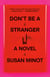 Don't Be a Stranger - A Novel