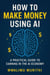 How To Make Money Using AI