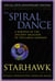 The Spiral Dance - A Rebirth of the Ancient Religion of the Goddess: 10th Anniversary Edition