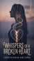 Whispers of a Broken Heart