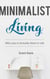 Minimalist Living - Why Less Is Actually More In Life