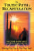 The Toltec Path of Recapitulation - Healing Your Past to Free Your Soul