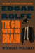 The Gun With No Brain - Edgar Rolfe, #2