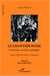 Le chantier russe (Tome IV) - Littérature, société et politique - Ecrits 1993-2012
