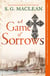 A Game of Sorrows - a historical thriller of curses, long-held secrets, and family resentment