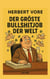 Der grösste Bullshitjob der Welt - Ein satirischer Roman