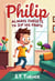 Philip Always Forgets to Zip His Pants - MY BOOKS, #2