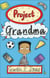 Reading Planet - Project Grandma - Level 5: Fiction (Mars)