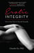 Erotic Integrity - How to be True to Yourself Sexually