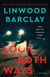 Look Both Ways - A Novel