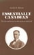 Essentially Canadian - The Life and Fiction of Alan Sullivan 1868-1947