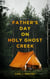 Father's Day on Holy Ghost Creek