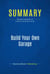 Summary: Build Your Own Garage - Review and Analysis of Schmitt and Brown's Book