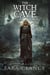 The Witch Cave - The Bell Witch Series, #3