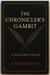 THE CHRONOCLER'S GAMBIT: A Novel of ink & Eternity