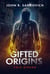 Gifted Origins: Cole Gibson - Gifted Origins, #3
