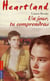 Heartland - tome 6 Un jour tu comprendras... - Un jour tu comprendras...