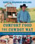 Comfort Food the Cowboy Way - Backyard Favorites, Country Classics, and Stories from a Ranch Cook