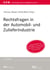 Rechtsfragen in der Automobil- und Zulieferindustrie - Inklusive Muster und Arbeitshilfen zur Umsetzung des LkSG im Unternehmen zum Download