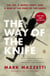 The Way of the Knife - The CIA, a Secret Army, and a War at the Ends of the Earth